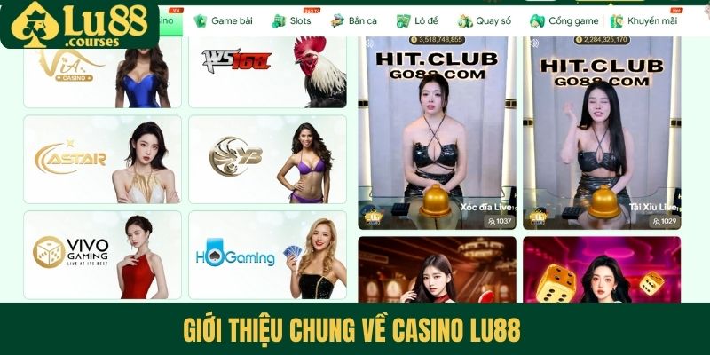 Giới thiệu chung về casino Lu88