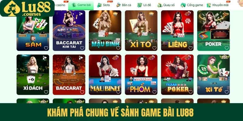 Khám phá chung về sảnh game bài Lu88