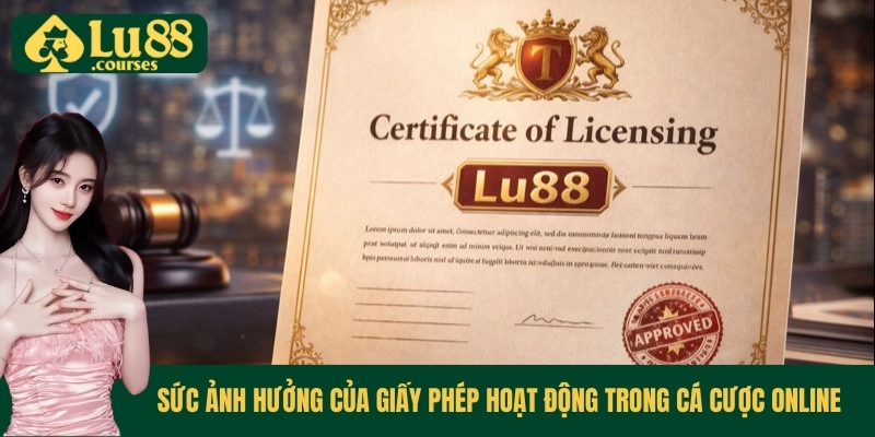 Sức ảnh hưởng của giấy phép hoạt động trong cá cược online